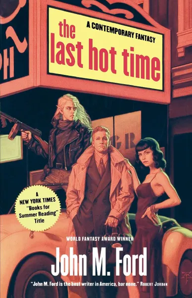 Обложка книги The Last Hot Time, John M Ford