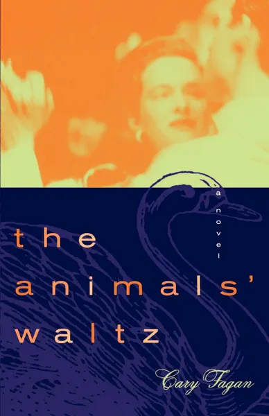 Обложка книги The Animals Waltz, Cary Fagan