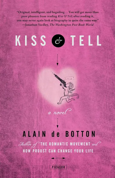 Обложка книги Kiss & Tell, Alain de Botton, De Botton