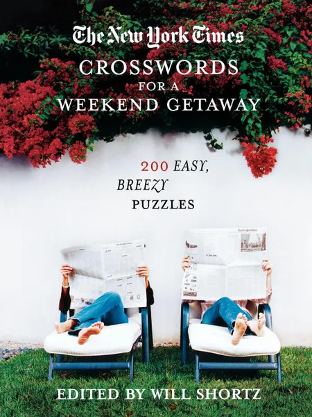 Обложка книги The New York Times Crosswords for a Weekend Getaway, Will Shortz