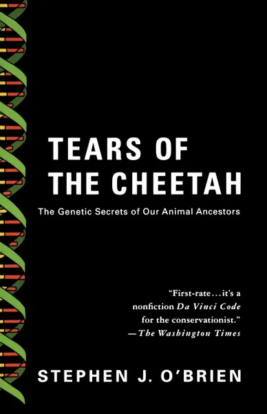 Обложка книги Tears of the Cheetah. And Other Tales from the Genetic Frontier, Stephen J. O'Brien