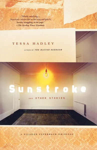 Обложка книги Sunstroke and Other Stories, Tessa Hadley