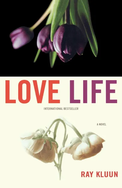 Обложка книги Love Life, Ray Kluun, Shaun Whiteside