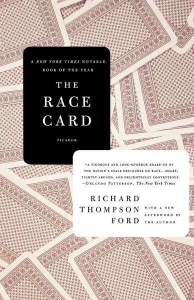 Обложка книги The Race Card. How Bluffing about Bias Makes Race Relations Worse, Richard Thompson Ford