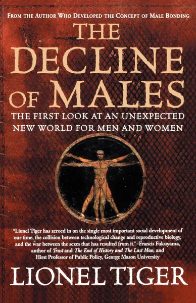 Обложка книги The Decline of Males. The First Look at an Unexpected New World for Men and Women, Lionel Tiger