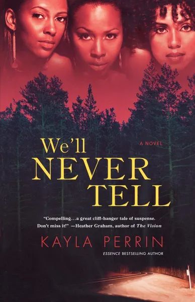 Обложка книги We'll Never Tell, Kayla Perrin