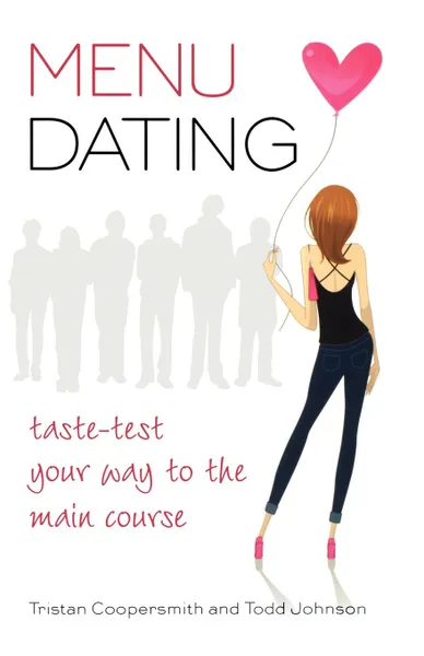 Обложка книги MENu Dating. Taste-Test Your Way to the Main Course, Tristan Coopersmith, Todd Johnson