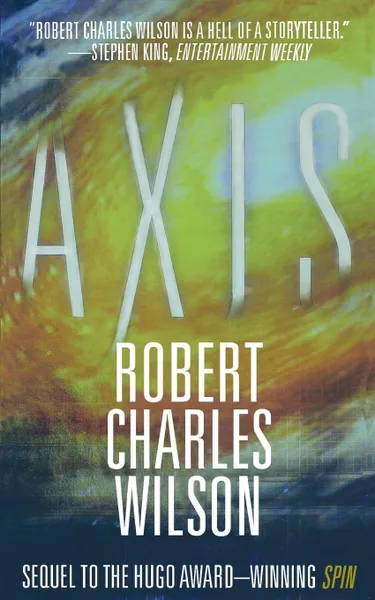 Обложка книги AXIS, ROBERT CHARLES WILSON