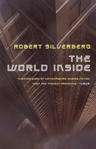 Обложка книги The World Inside, Robert Silverberg