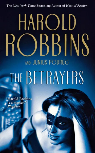 Обложка книги The Betrayers, Harold Robbins, Junius Podrug, Robert Gleason