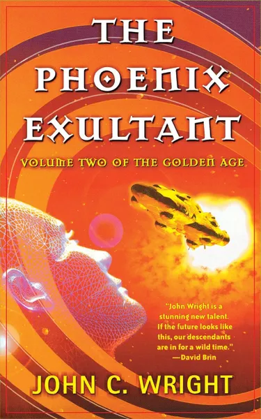 Обложка книги The Phoenix Exultant. The Golden Age, Volume 2, John C. Wright