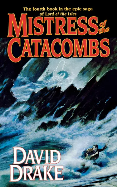 Обложка книги MISTRESS OF THE CATACOMBS, David Drake