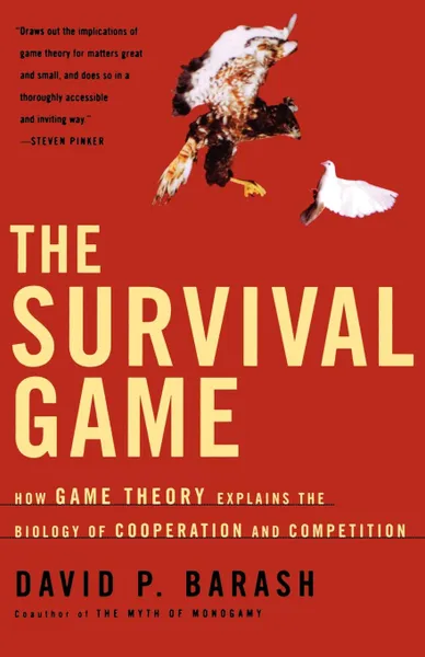 Обложка книги The Survival Game. How Game Theory Explains the Biology of Cooperation and Competition, David P. Barash