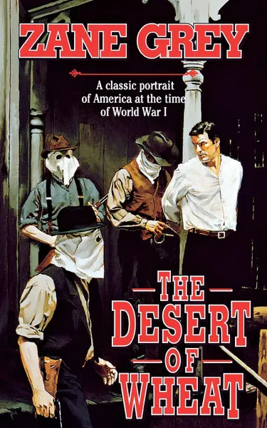 Обложка книги DESERT OF WHEAT, ZANE GREY