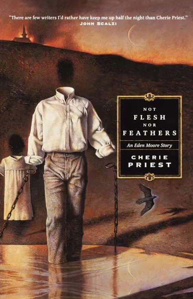 Обложка книги Not Flesh Nor Feathers, Cherie Priest