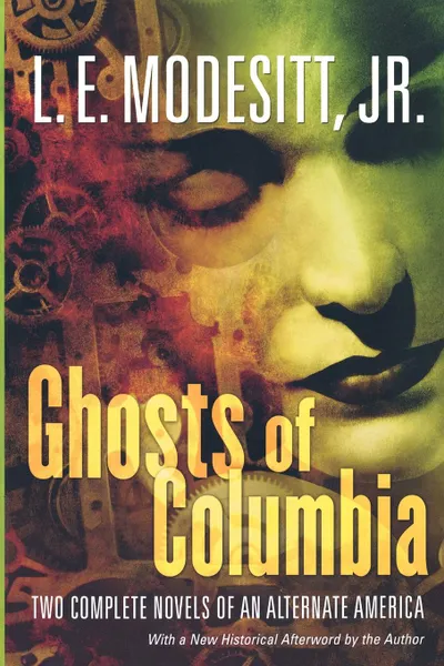 Обложка книги Ghosts of Columbia, L. E. Jr. Modesitt