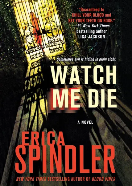 Обложка книги Watch Me Die, Erica Spindler