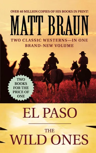 Обложка книги El Paso / The Wild Ones, Matt Braun, Braun