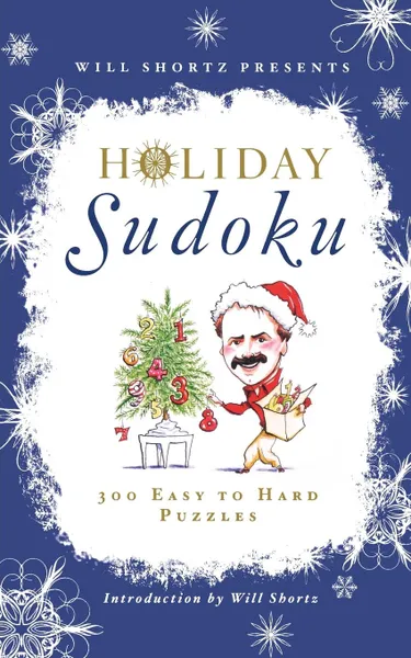 Обложка книги Will Shortz Presents Holiday Sudoku. 300 Easy to Hard Puzzles, Will Shortz, Pzzl.com
