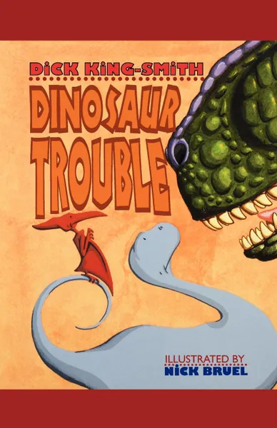 Обложка книги Dinosaur Trouble, Dick King-Smith