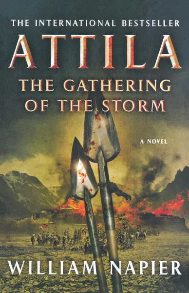 Обложка книги ATTILA THE GATHERING OF THE STORM, WILLIAM NAPIER