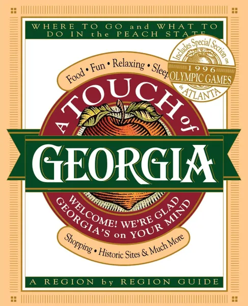 Обложка книги A Touch of Georgia. Where to Go and What to Do in the Peach State, Thomas Nelson Publishers, Cecil B. Murphey