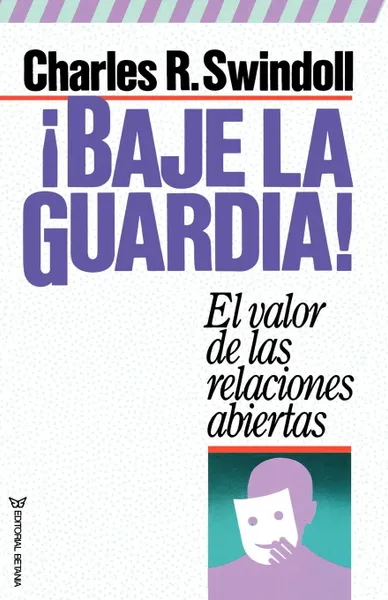 Обложка книги Baje La Guardia!, Charles R. Swindoll, Grupo Nelson, Juan S. Araujo