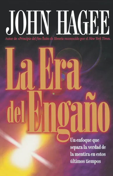 Обложка книги La Era del Engano, John Hager, John Hagee, Grupo Nelson