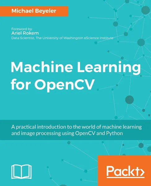 Обложка книги Machine Learning for OpenCV, Michael Beyeler