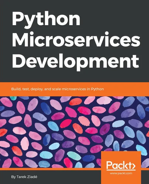 Обложка книги Python Microservices Development, Tarek Ziadé