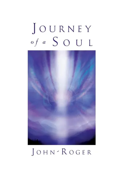 Обложка книги Journey of a Soul, John-Roger