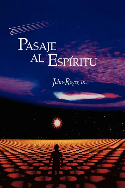 Обложка книги Pasaje al Espiritu . Passage to the Spirit, John- Roger