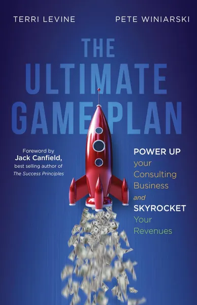 Обложка книги The Ultimate Game Plan, Terri Levine, Pete Winiarski