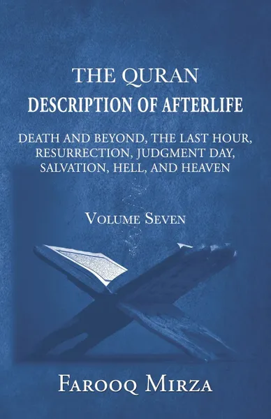 Обложка книги THE QURAN. DESCRIPTION OF AFTERLIFE, FAROOQ MIRZA