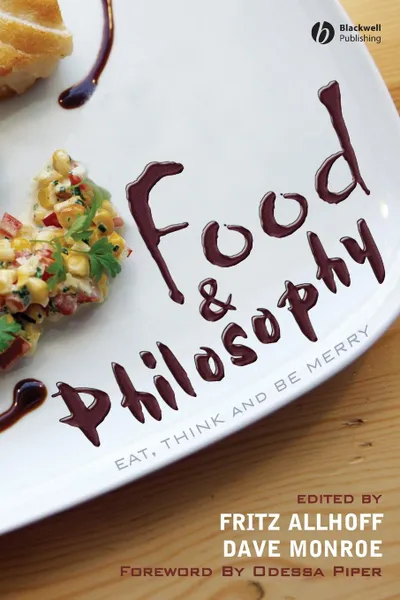 Обложка книги Food and Philosophy, Allhoff, Monroe