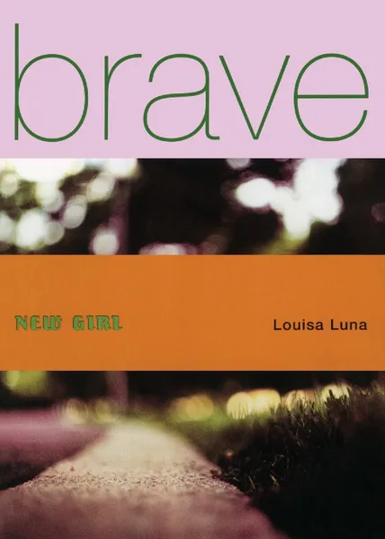 Обложка книги BRAVE NEW GIRL, LUNA