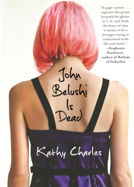 Обложка книги JOHN BELUSHI IS DEAD, KATHY CHARLES