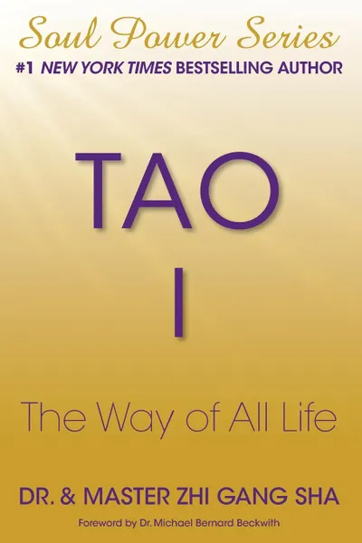Обложка книги Tao I. The Way of All Life, Zhi Gang Sha