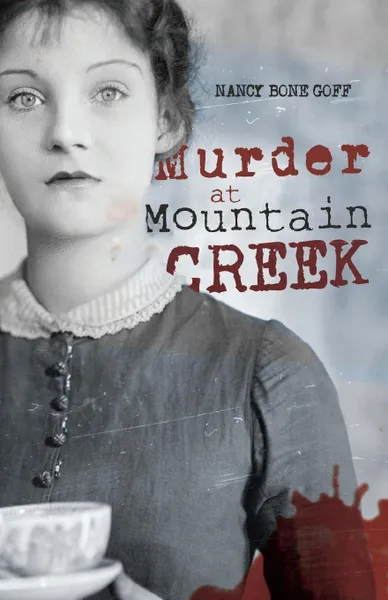 Обложка книги Murder at Mountain Creek, Nancy Bone Goff