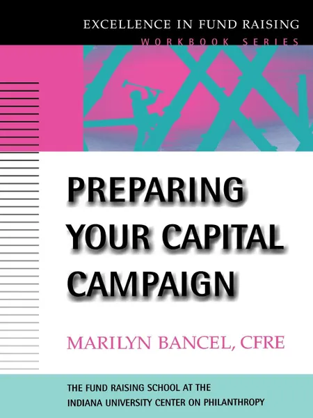 Обложка книги Preparing Your Capital Campaign, Marilyn Bancel, Bancel, Tl Seiler Tl