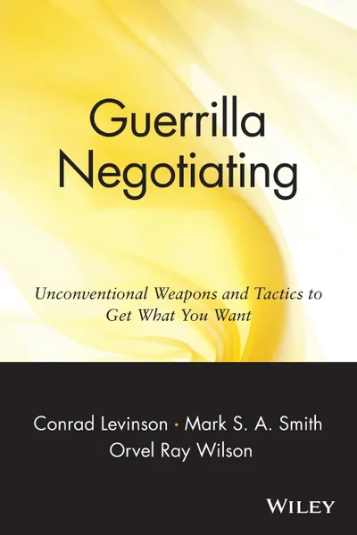 Обложка книги Guerrilla Negotiation, Jay Conrad Levinson, Orvel Ray Wilson, Mark S. Smith