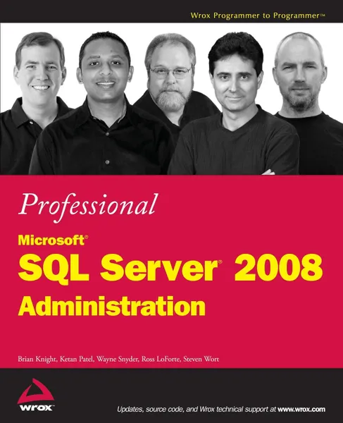 Обложка книги Professional Microsoft SQL Server 2008 Administration, Brian Knight, Ketan Patel, Wayne Snyder