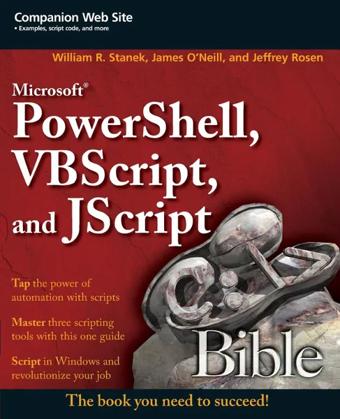 Обложка книги Microsoft PowerShell, VBScript & JScript Bible, William R. Stanek, James O'Neill, Jeffrey Rosen