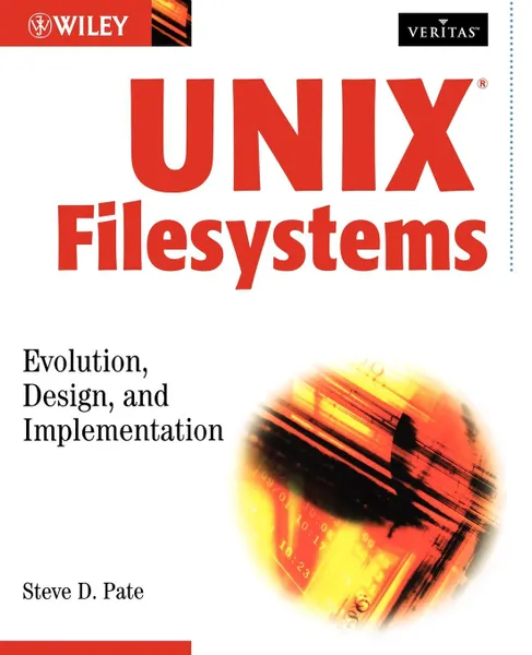 Обложка книги Unix Filesystems. Evolution, Design, and Implementation, Steve D. Pate