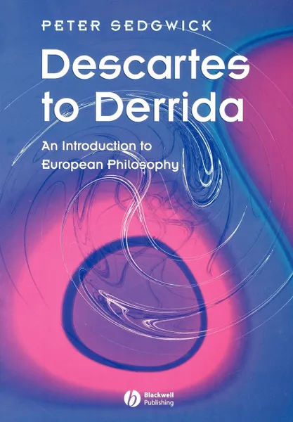 Обложка книги Descartes to Derrida, Sedgwick