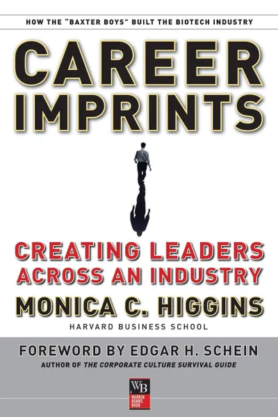 Обложка книги Career Imprints. Creating Leaders Across an Industry, Monica C. Higgins, Edgar H. Schein, Chris Higgins