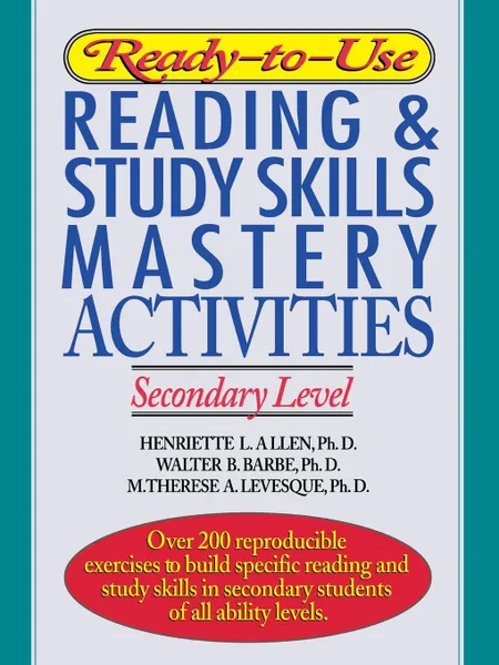 Обложка книги Ready-To-Use Reading & Study Skills Mastery Activities. Secondary Level, Henriette Allen, Lois Allen, Barbe