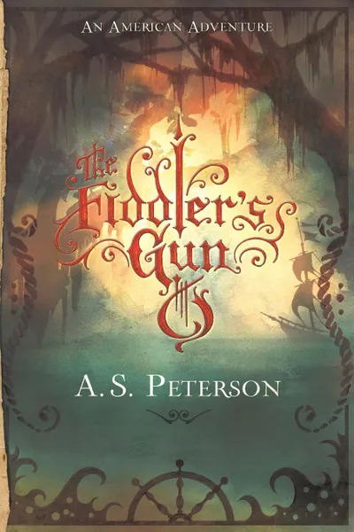 Обложка книги The Fiddler's Gun, A. S. Peterson