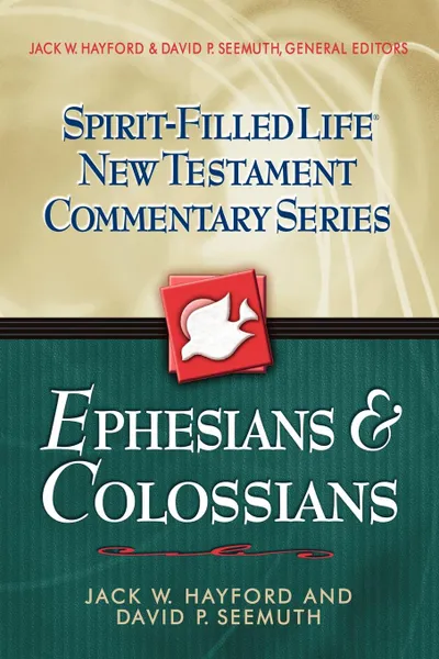 Обложка книги Ephesians & Colossians, Jack W. Hayford, Charles F. Stanley, David P. Seemuth