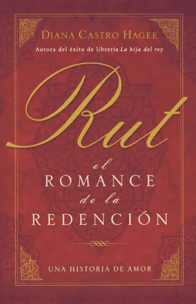 Обложка книги Rut. El Romance de La Redencion, Diana Hagee, Grupo Nelson